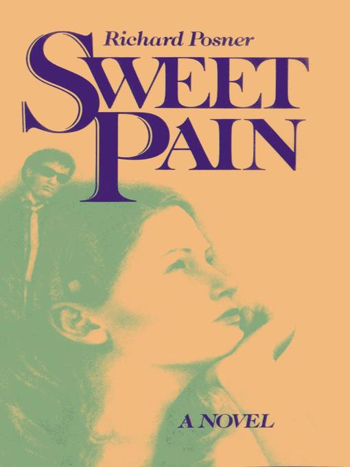 Title details for Sweet Pain by Richard Posner - Available
